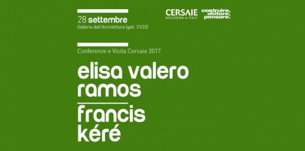 Visita Cersaie 2017 e conferenza con Elisa Valero Ramos e Francis Kéré
