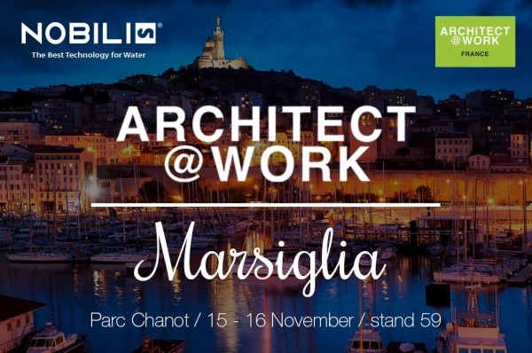 Nobili Rubinetterie presente a Architect@work Marsiglia 2017
