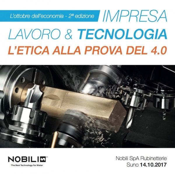 Convegno presso Nobili Rubinetterie sul tema “Impresa Lavoro & Tecnologia: l’etica alla prova del 4.0” - 14 ottobre 2017