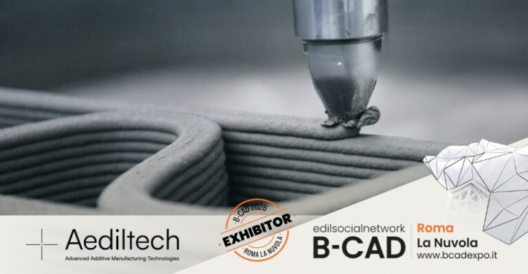 Aediltech protagonista a B-CAD 2026: la stampa 3D e l’innovazione digitale rivoluzionano l’edilizia contemporanea