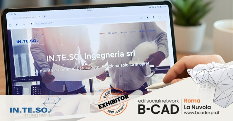 IN.TE.SO. Ingegneria protagonista a B-CAD 2026: multidisciplinarità, certificazione e innovazione al servizio dell’ingegneria integrata