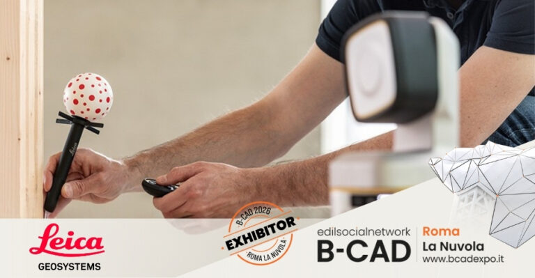 Leica Geosystems protagonista a B-CAD Expo 2026: precisione, innovazione e tecnologie geospaziali per il costruito del futuro