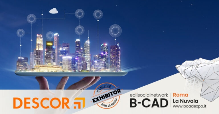 Descor presenta a B-CAD Expo 2026 soluzioni digitali per la progettazione e il Facility Management
