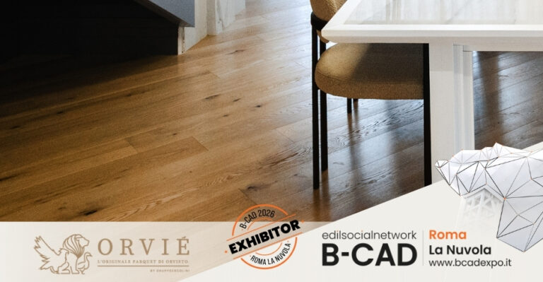 Orvié porta a B-CAD Expo 2026 l’eccellenza del parquet artigianale Made in Italy