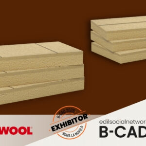 Rockwool a B-CAD 2026: la forza della roccia per un’edilizia sostenibile, sicura e salubre
