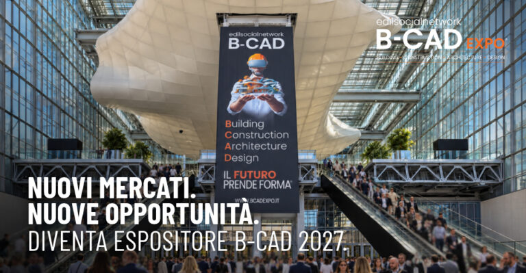 B-CAD Expo 2027: nuovi mercati e opportunità per la tua azienda